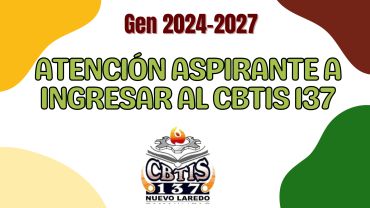 atencion-aspirantes-a-ingresar-al-cbtis-137-gen-2024-2027